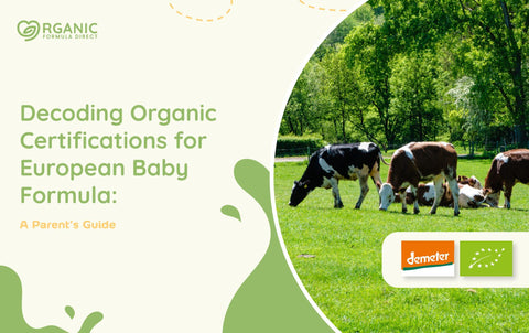 Decoding Organic Certifications for European Baby Formula: A Parent's Guide
